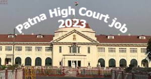 Patna High Court District Judge Recruitment 2023 Apply Online